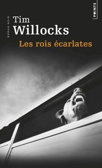 Couverture du livre Les rois écarlates - Tim Willocks