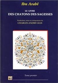 Couverture du livre Le Livre des chatons des sagesses - Ibnarabi 