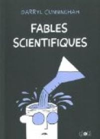 Darryl Cunningham - Fables scientifiques