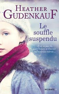 Heather Gudenkauf - Le souffle suspendu