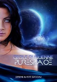 Couverture du livre Purespace - episode 1 - Cecile Duquenne