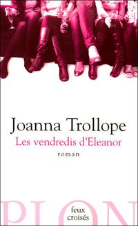 Couverture du livre IAD - VENDREDIS D'ELEANOR - Joanna Trollope