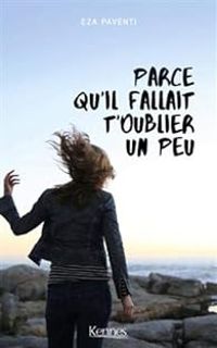 Eza Paventi - Parce qu'il fallait t'oublier un peu