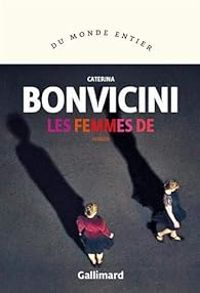 Couverture du livre Les femmes de - Caterina Bonvicini