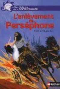 Couverture du livre L'enlèvement de Perséphone - Helene Montardre