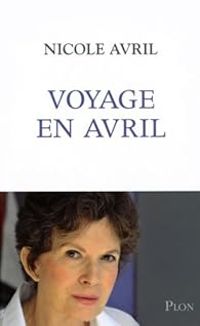 Couverture du livre Voyage en Avril - Nicole Avril