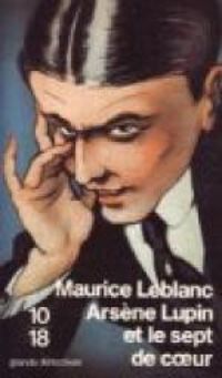 Couverture du livre Arsene lupin et le sept de coeur - Maurice Leblanc