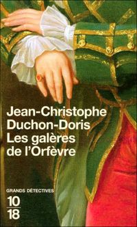 Couverture du livre GALERES DE L'ORFEVRE - Jean Christophe Duchon Doris