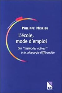 Couverture du livre L'École, mode d'emploi - Philippe Meirieu