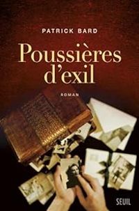 Couverture du livre Poussières d'exil - Patrick Bard