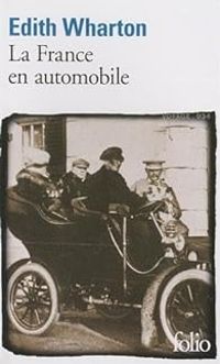 Edith Wharton - La France en automobile