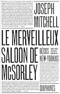 Joseph Mitchell - Le merveilleux saloon de McSorley, récits new