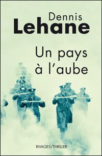 Dennis Lehane - Un pays à l'aube