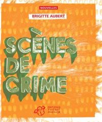 Brigitte Aubert - Scènes de crime