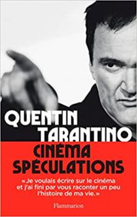 Quentin Tarantino - Cinéma spéculations