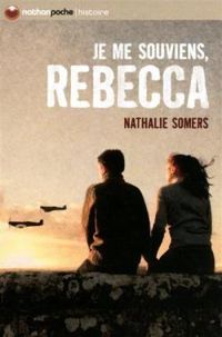 Couverture du livre Je me souviens, Rebecca - Nathalie Somers