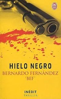 Bernardo Fernandez - Hielo Negro