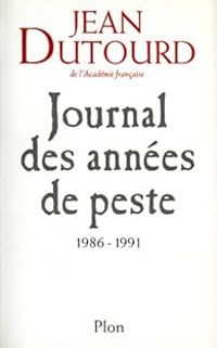 Jean Dutourd - Journal des années de peste