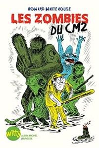 Couverture du livre Les zombies du CM2 - Gatan Doremus - Howard Whitehouse