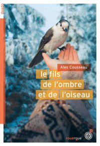 Couverture du livre Le fils de l'ombre et de l'oiseau (DoAdo) - Alex Cousseau