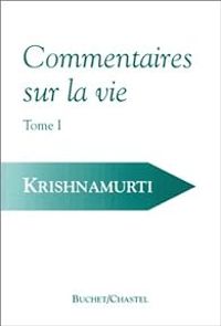 Couverture du livre Commentaires sur la vie - Jiddu Krishnamurti