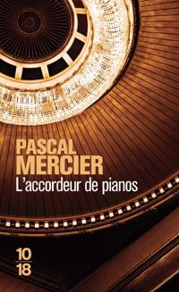 Pascal Mercier - L'accordeur de pianos