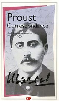 Marcel Proust - Robert De Montesquiou - Correspondance : Choix de lettres