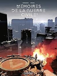 Couverture du livre Mémoires de la guerre civile - Richard Marazano - Jean Michel Ponzio