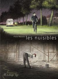 Couverture du livre Les nuisibles - Piero Macola