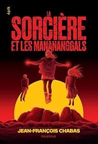 Couverture du livre La Sorcière et les Manananggals - Jean Francois Chabas