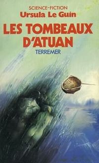 Couverture du livre Les Tombeaux d'Atuan - Ursula K Le Guin