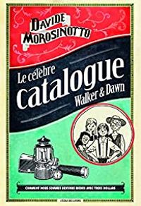 Couverture du livre Le Célèbre Catalogue de Walker & Dawn - Davide Morosinotto