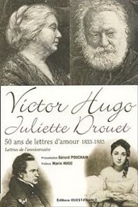 Couverture du livre 50 lettres d'amour (1833-1883) - Victor Hugo - Juliette Drouet