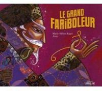 Couverture du livre Le Grand Fariboleur - Arno  - Marie Sabine Roger