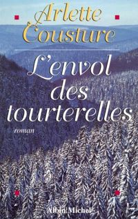 Couverture du livre L'Envol des tourterelles - Arlette Cousture