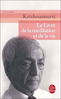 Couverture du livre Le livre de la méditation et de la vie - Jiddu Krishnamurti