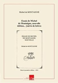 Couverture du livre Essais de Michel de Montaigne - Michel De Montaigne