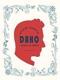 David Chauvel - Daho : L'homme qui chante