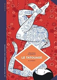 Couverture du livre Le tatouage - Jerome Pierrat