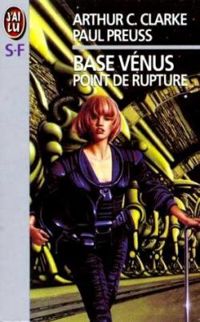 Arthur-c Clarke - Paul Preuss - Point de rupture