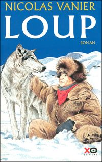 Nicolas Vanier - Jean-philippe Chatrier - Loup