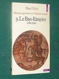 Paul Petit - Histoire générale de l'Empire romain