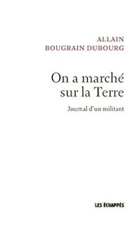 Couverture du livre On a marché sur la Terre - Allain Bougrain Dubourg