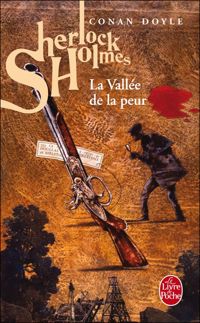 Arthur Conan Doyle - Sherlock Holmes : La Vallée de la peur