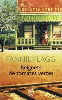 Couverture du livre Beignets de tomates vertes - Fannie Flagg