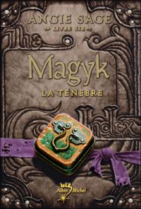 Angie Sage - Mark Zug(Illustrations) - Magyk. Livre Six- La Ténèbre