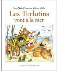 Anne Marie Chapouton - Les turlutins vont a la mer