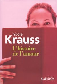 Nicole Krauss - L'histoire de l'amour