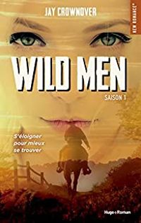 Couverture du livre Wild Men - Jay Crownover