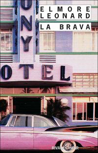 Elmore Leonard - La Brava